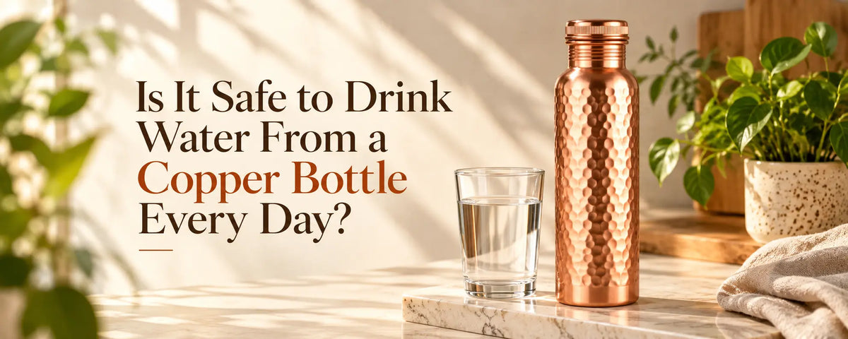 Is It Safe to Drink Water From a Copper Bottle Every Day?